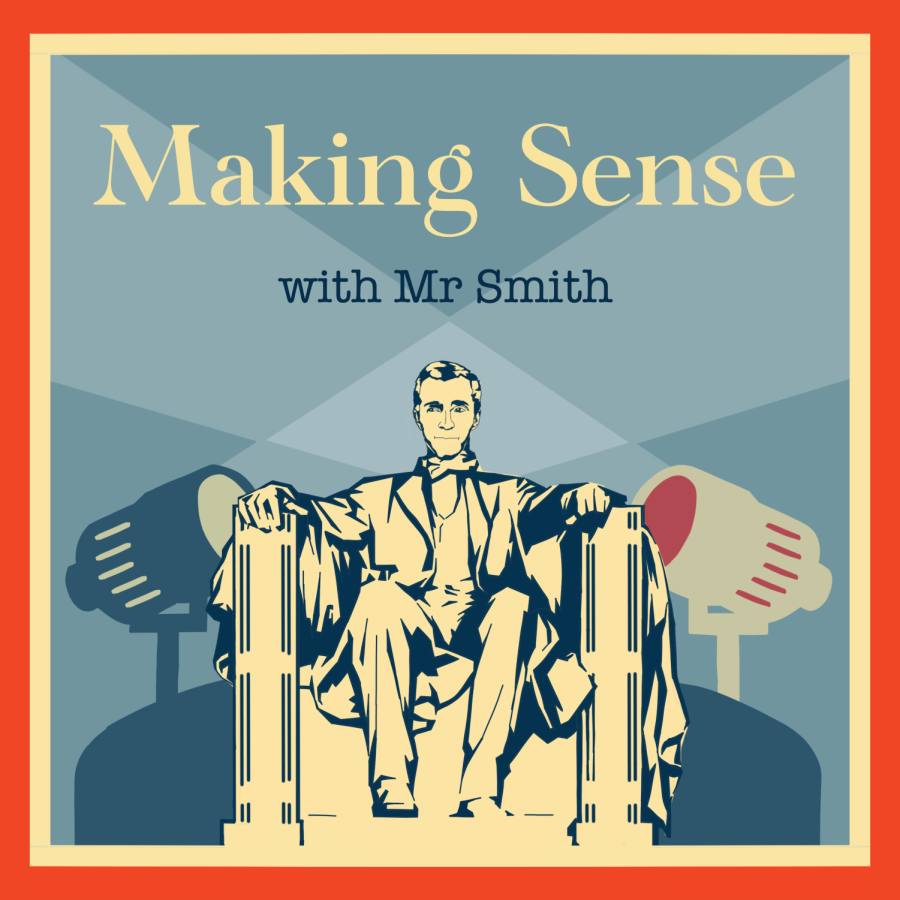 The Making Sense with Mr. Smith Podcast