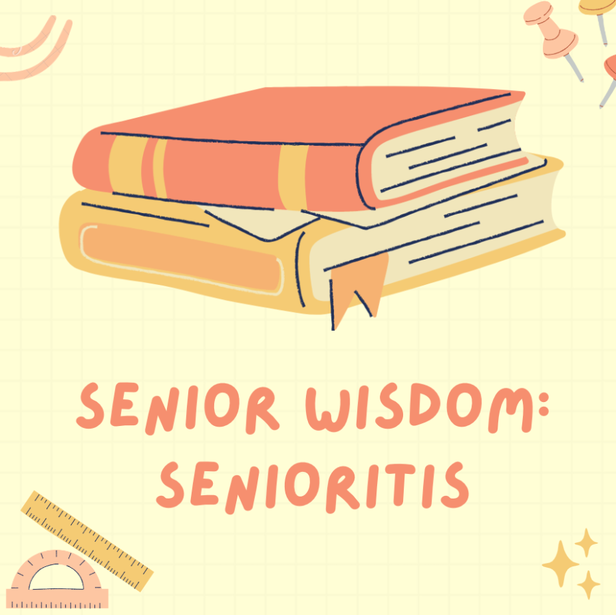 Senior Wisdom: Senioritis
